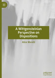 A Wittgensteinian Perspective on Dispositions