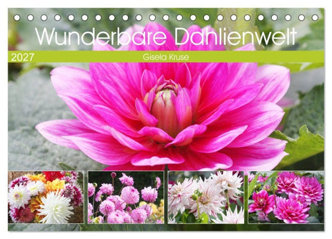 Wunderbare Dahlienwelt (Tischkalender 2027 DIN A5 quer), CALVENDO Monatskalender