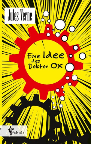 Eine Idee des Doctor Ox