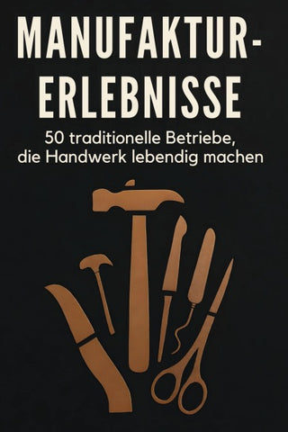 Manufaktur-Erlebnisse