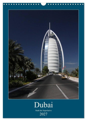 Dubai (Wandkalender 2027 DIN A3 hoch), CALVENDO Monatskalender