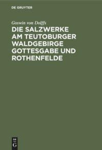 Die Salzwerke am Teutoburger Waldgebirge Gottesgabe und Rothenfelde