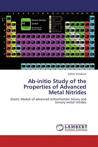 Ab-initio Study of the Properties of Advanced Metal Nitrides