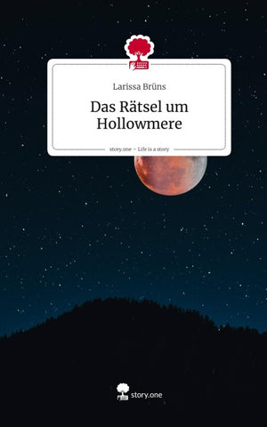 Das Rätsel um Hollowmere. Life is a Story - story.one