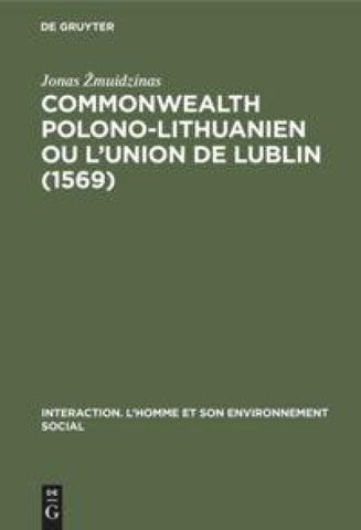 Commonwealth polono-lithuanien ou L’Union de Lublin (1569)