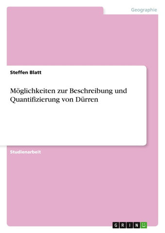 Möglichkeiten zur Beschreibung und Quantifizierung von Dürren