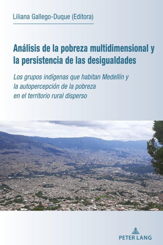 Análisis de la pobreza multidimensional y la persistencia de las desigualdades