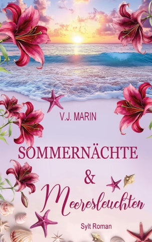 Sommernächte & Meeresleuchten: Sylt Roman (Strandliebe 3)
