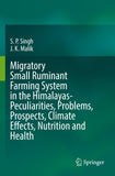 Migratory Small Ruminant Farming System in the Himalayas-Peculiarities, Problems, Prospects, Climate Effects, Nutrition and Health