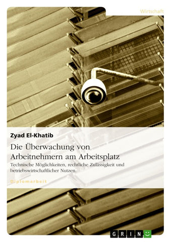 Die Überwachung von Arbeitnehmern am Arbeitsplatz