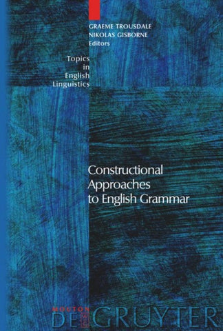 Constructional Approaches to English Grammar