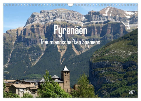 Traumlandschaften Spaniens - Pyrenäen 2027 (Wandkalender 2027 DIN A3 quer), CALVENDO Monatskalender