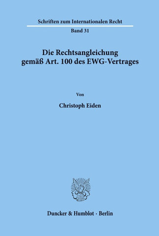 Die Rechtsangleichung gemäß Art. 100 des EWG-Vertrages.