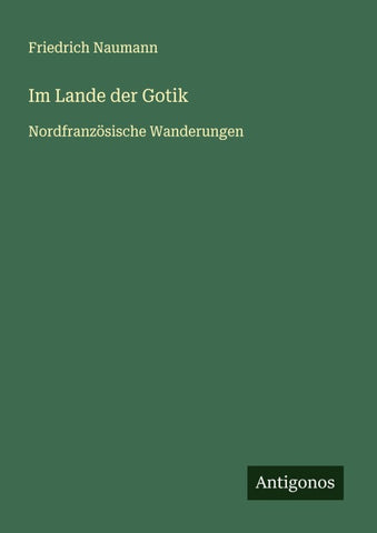Im Lande der Gotik