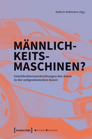Männlichkeitsmaschinen?