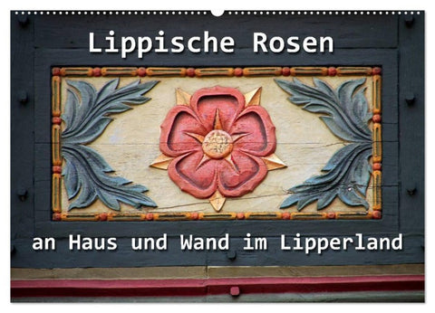 Lippische Rosen (Wandkalender 2027 DIN A2 quer), CALVENDO Monatskalender