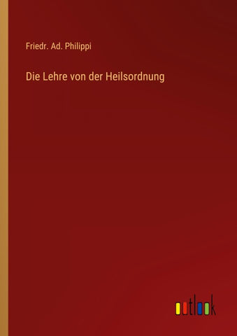 Die Lehre von der Heilsordnung