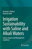 Irrigation Sustainability with Saline and Alkali Waters