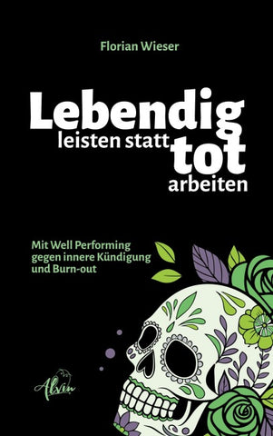 Lebendig leisten statt tot arbeiten
