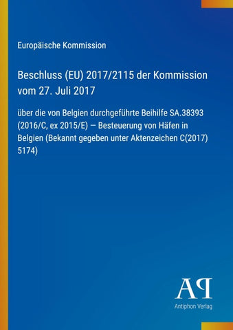 Beschluss (EU) 2017/2115 der Kommission vom 27. Juli 2017