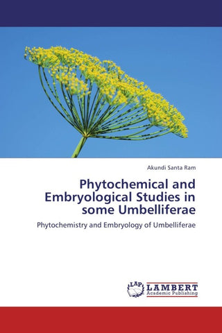 Phytochemical and Embryological Studies in some Umbelliferae