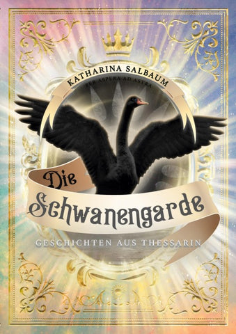 Die Schwanengarde - Geschichten aus Thessarin