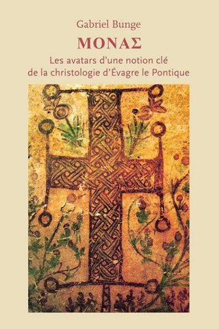 MONAS - Les avatars d’une notion clé de la christologie d’Évagre le Pontique
