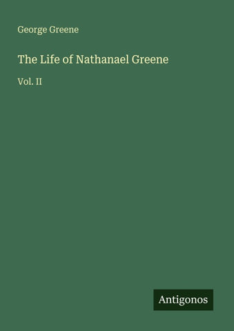 The Life of Nathanael Greene