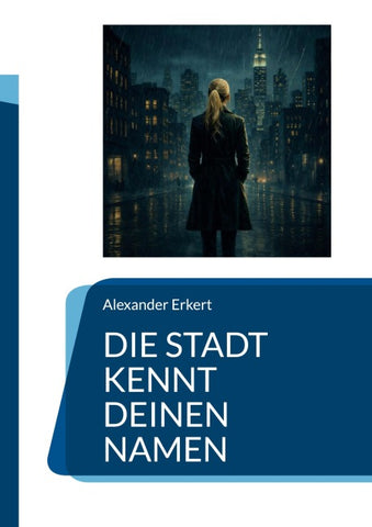 Die Stadt kennt deinen Namen