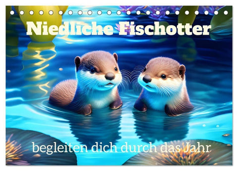 Niedliche Fischotter begleiten dich durch das Jahr (Tischkalender 2027 DIN A5 quer), CALVENDO Monatskalender