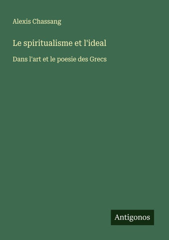 Le spiritualisme et l'ideal