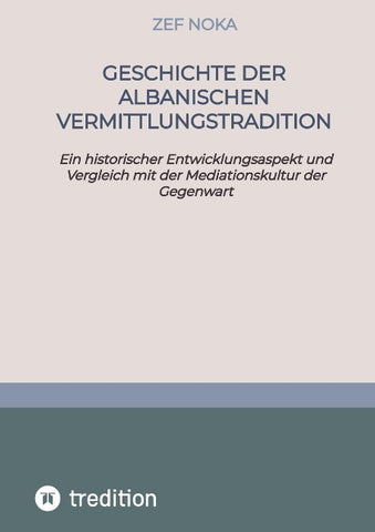 Geschichte  der albanischen Vermittlungstradition/Mediation