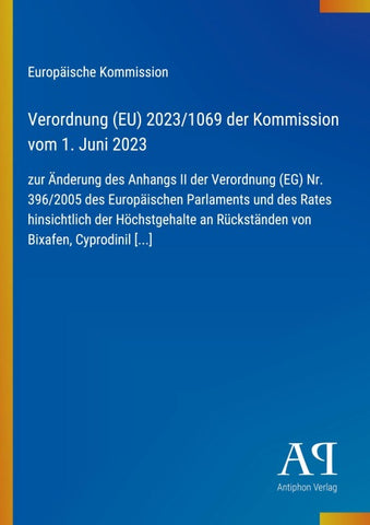 Verordnung (EU) 2023/1069 der Kommission vom 1. Juni 2023