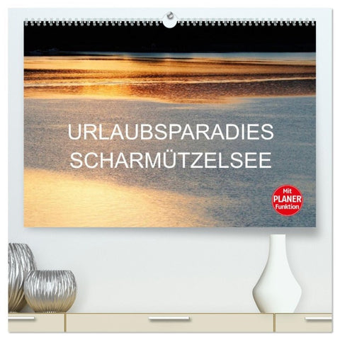 Urlaubsparadies Scharmützelsee (hochwertiger Premium Wandkalender 2026 DIN A2 quer), Kunstdruck in Hochglanz