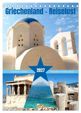 Griechenland - Reiselust (Tischkalender 2027 DIN A5 hoch), CALVENDO Monatskalender