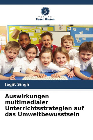 Auswirkungen multimedialer Unterrichtsstrategien auf das Umweltbewusstsein