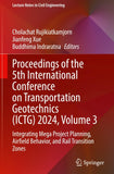 Proceedings of the 5th International Conference on Transportation Geotechnics (ICTG) 2024, Volume 3