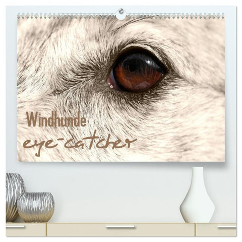 Windhunde eye-catcher (hochwertiger Premium Wandkalender 2026 DIN A2 quer), Kunstdruck in Hochglanz