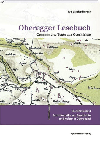 Oberegger Lesebuch Gesammelte Texte zur Geschichte