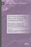 The Process of Becoming Other in the Classical and Contemporary World