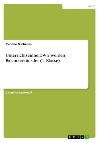 Unterrichtseinheit: Wir werden Balancierkünstler (1. Klasse)