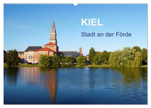 Kiel - Stadt an der Förde (Wandkalender 2027 DIN A2 quer), CALVENDO Monatskalender