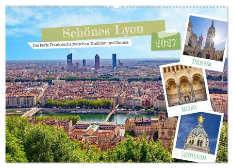 Schönes Lyon (Wandkalender 2027 DIN A2 quer), CALVENDO Monatskalender