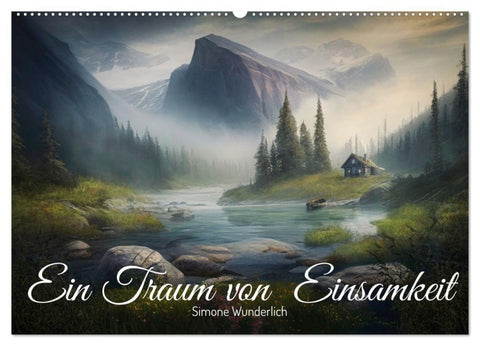 Ein Traum von Einsamkeit (Wandkalender 2027 DIN A2 quer), CALVENDO Monatskalender