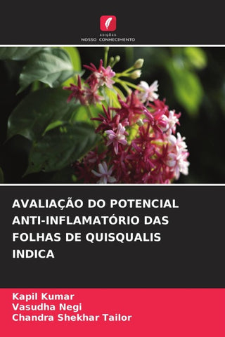 AVALIAÇÃO DO POTENCIAL ANTI-INFLAMATÓRIO DAS FOLHAS DE QUISQUALIS INDICA
