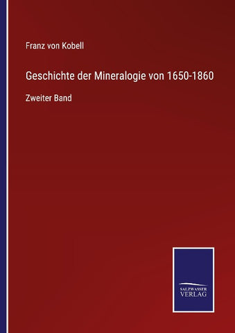 Geschichte der Mineralogie von 1650-1860