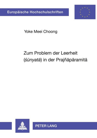 Zum Problem der Leerheit «(śūnyatā)» in der «Prajñāpāramitā»