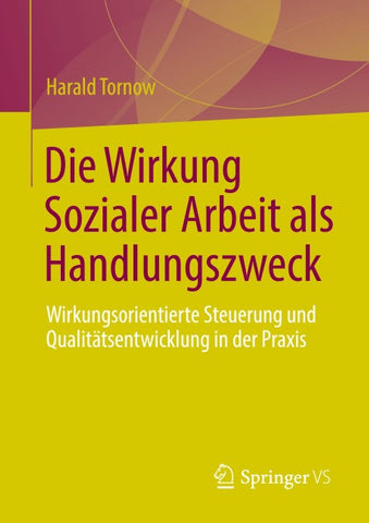 Die Wirkung Sozialer Arbeit als Handlungszweck