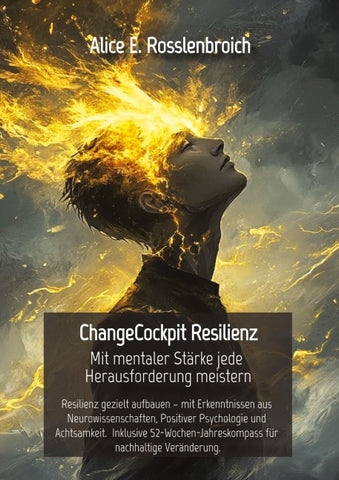 ChangeCockpit Resilienz -  Mit mentaler Stärke jede Herausforderung meistern