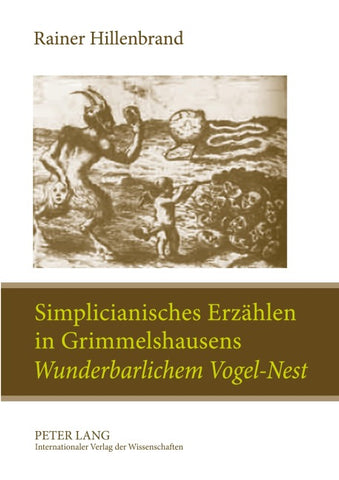 Simplicianisches Erzählen in Grimmelshausens «Wunderbarlichem Vogel-Nest»